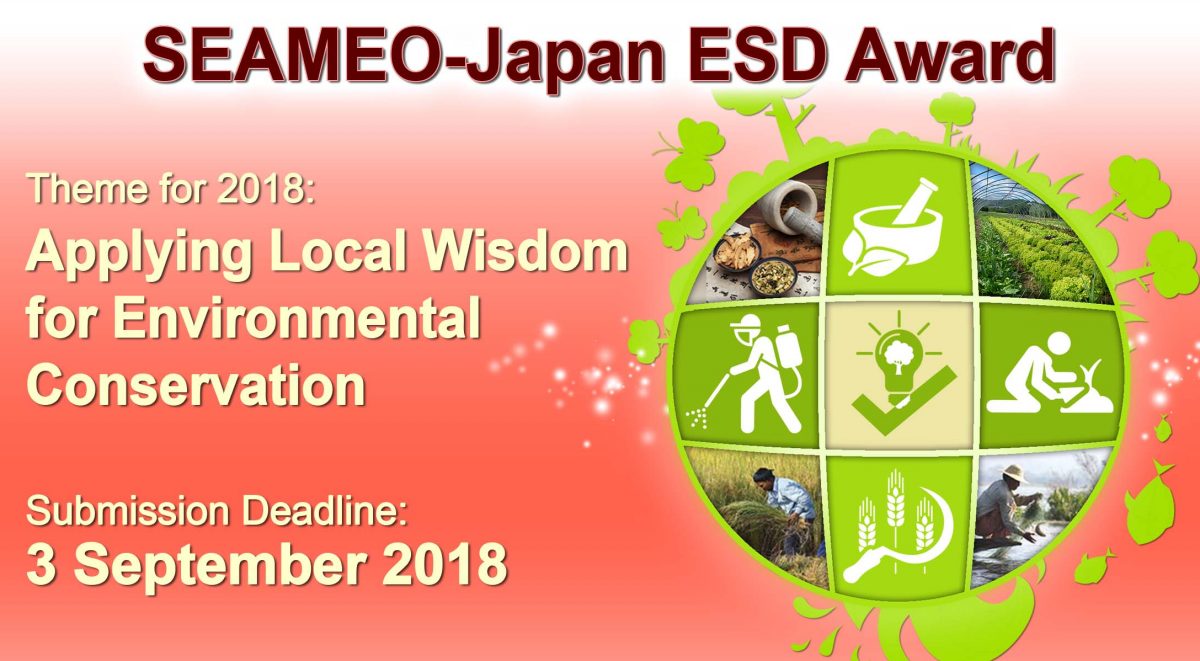 Announcement of the 2018 SEAMEO-Japan ESD Award. Theme: Applying Local Wisdom for Environmental Conservation
