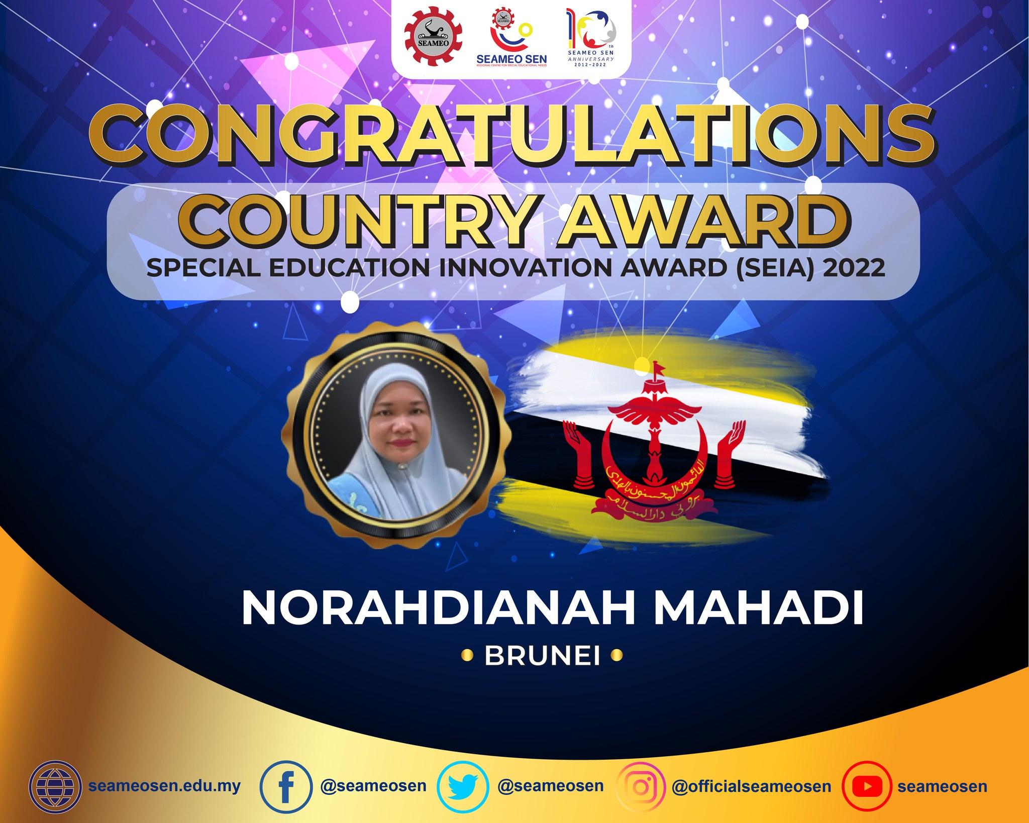 Country Award for Brunei is Mdm. Norahdianah Mahadi